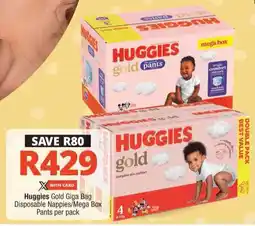 Checkers Huggies Gold Giga Bag Disposable Nappies/ Mega Box Pants offer