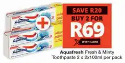 Checkers Hyper Aquafresh Fresh & Minty Toothpaste offer