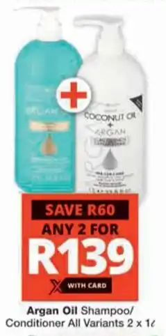 Checkers Hyper Argan Oil Shampoo/ Conditioner All Variants offer
