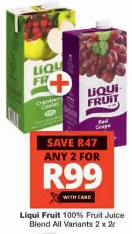 Checkers Hyper Liqui Fruit 100% Fruit Juice Blend All Variants offer