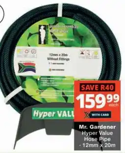 Checkers Hyper Mr. Gardener Hyper Value Hose Pipe offer