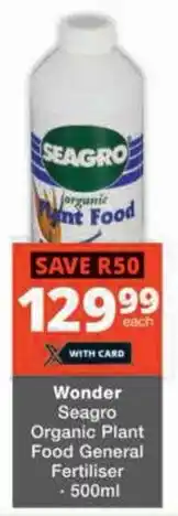 Checkers Hyper Wonder Seagro Organic Plant Food General Fertiliser offer