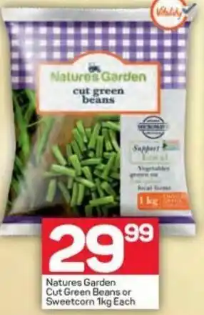 Pick n Pay Natures Garden Cut Green Beans or Sweetcorn 1kg offer
