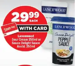 OK Foods Lancewood Sour Cream or Sauce Delight Sauce Asstd. offer