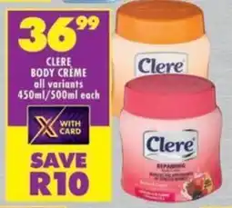 Shoprite Clere body crème all variants offer