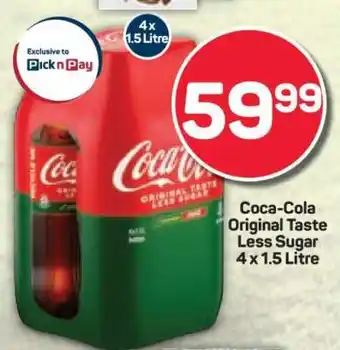 Pick n Pay Coca-Cola Original Taste Less Sugar 4 x 1.5 Litre offer