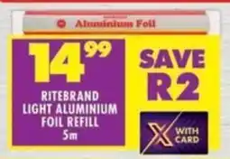 Shoprite Ritebrand light aluminium foil refill offer