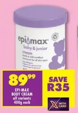 Shoprite Epi-max body cream offer