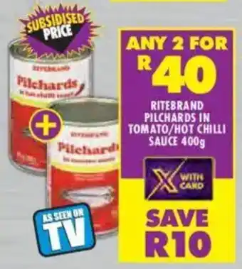 Shoprite Ritebrand pilchards in tomato/ hot chilli sauce offer