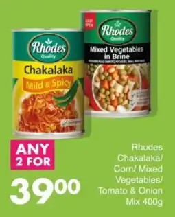 Save Hyper Rhodes Chakalaka/ Corn/ Mixed Vegetables/ Tomato & Onion Mix offer