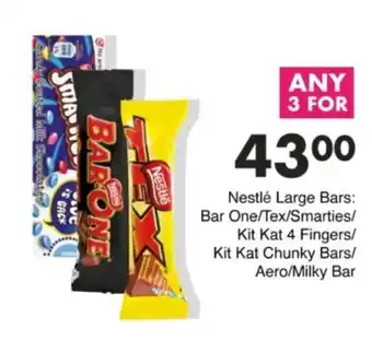 Save Hyper Nestlé Large Bars Bar One/ Tex/ Smarties/ Kit Kat 4 Fingers/ Kit Kat Chunky Bars/ Aero/ Milky Bar offer