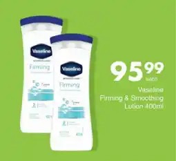 Save Hyper Vaseline Firming & Smoothing Lotion offer