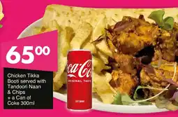 Save Hyper Chicken Tikka Booti served with Tandoori Naan & Chips + a Can of Coke offer