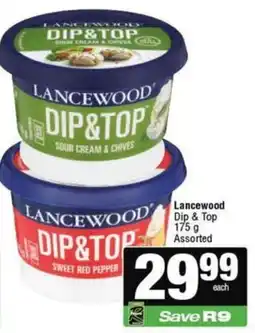 Spar Lancewood Dip & Top Assorted offer