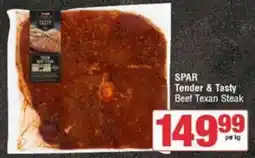 Spar SPAR Tender & Tasty Beef Texan Steak offer
