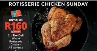 Checkers The Deli Whole Rotisserie Chicken All Variants offer