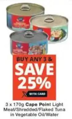 Checkers Cape Point Light Meat/ Shredded/ Flaked Tuna in Vegetable Oil/ Water offer