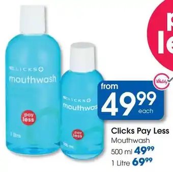 Clicks Clicks Pay Less Mouthwash offer
