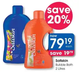 Clicks Satiskin Bubble Bath offer