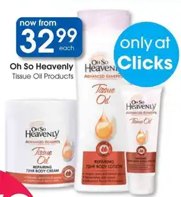 Clicks Oh So Heavenly Heaven Tissue Oil Products offer