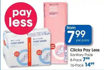 Clicks Clicks Pay Less Sanitary Pads offer