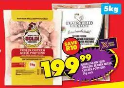 Shoprite GOLDI/GRAIN FIELD CHICKENS FROZEN MIXED CHICKEN PORTIONS 5kg each offer