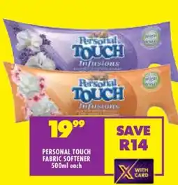 Shoprite PERSONAL TOUCH FABRIC SOFTENER 500ml each offer