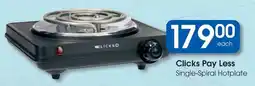 Clicks Clicks Pay Less Single-Spiral Hotplate offer