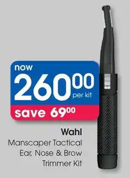 Clicks Wahl Manscaper Tactical Ear, Nose & Brow Trimmer Kit offer