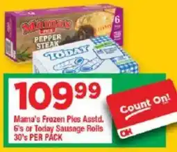 OK Grocer Mama's Frozen Pies Asstd. or Today Sausage Rolls offer