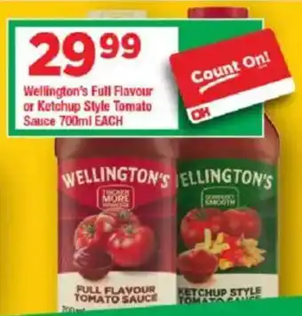 OK Grocer Wellington's Full Flavour or Ketchup Style Tomato Sauce offer