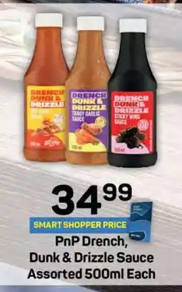 Pick n Pay PnP Drench, Dunk & Drizzle Sauce Assorted 500ml Each offer