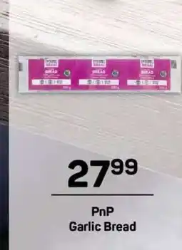 Pick n Pay PnP Garlic Bread offer