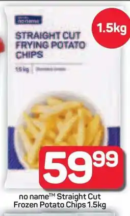 Pick n Pay Hypermarket no name Straight Cut Frozen Potato Chips 1.5kg offer
