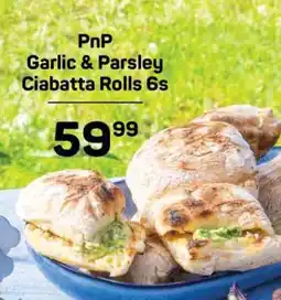 Pick n Pay PnP Garlic & Parsley Ciabatta Rolls 6s offer