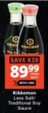Checkers Kikkoman Less Salt/ Traditional Soy Sauce offer