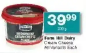 Checkers Farm Hill Dairy Cream Cheese All Variants offer