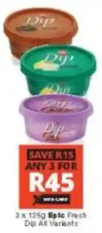 Checkers Epic Fresh Dip All Variants offer