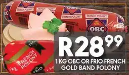 OBC Meat & Chicken Obc or frio french gold band polony offer