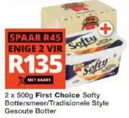 Checkers First Choice Softy Butter Spread/ Traditional Style Salted Butter offer