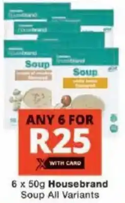 Checkers Housebrand Soup All Variants offer