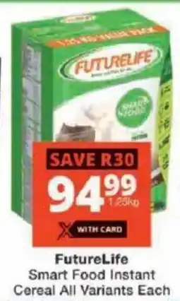 Checkers FutureLife Smart Food Instant Cereal All Variants offer
