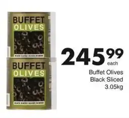 Save Buffet Olives Black Sliced offer