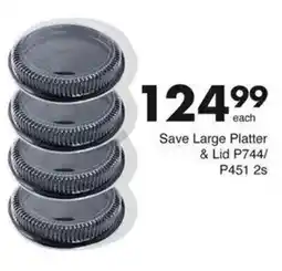 Save Save Large Platter & Lid offer
