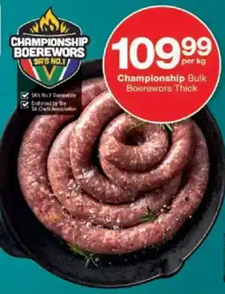 Checkers Championship Bulk Boerewors Thick offer