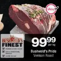Checkers Bushveld's Pride Venison Roast offer