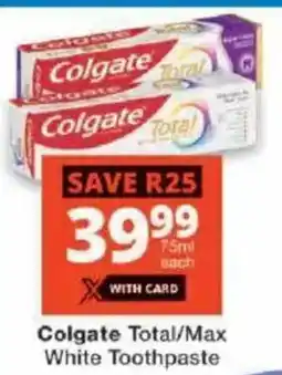 Checkers Colgate Total/ Max White Toothpaste offer