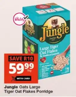 Checkers Jungle Oats Large Tiger Oat Flakes Porridge offer