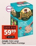 Checkers Jungle Oats Large Tiger Oat Flakes Porridge offer