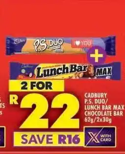 Shoprite Cadbury P.S. Duo/Lunch Bar Max Chocolate Bar 62g/2x30g offer
